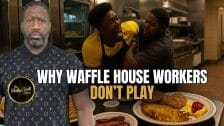 English Sista Wants To Know Why Waffle House Employees Will Lay Hands On Disrespectful Customers